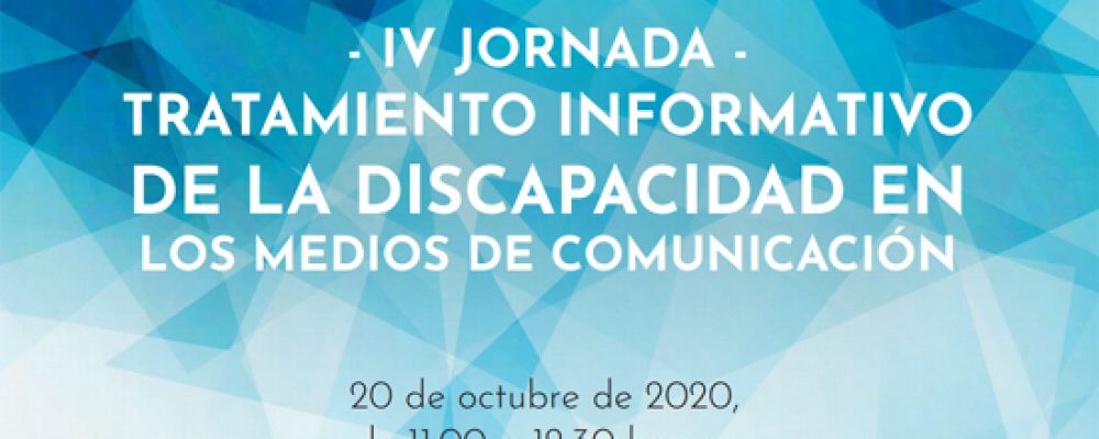 IV Jornada “Tratamiento informativo de la discapacidad en los medios de comunicación”